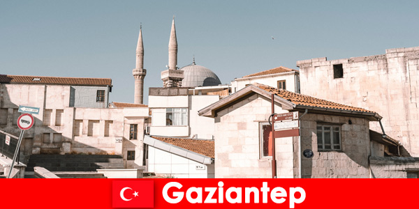 Gaziantep Türkiye’ye kültürel gezi her zaman tavsiye edilir